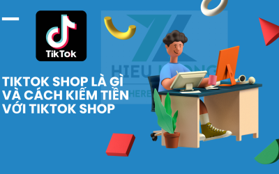 Tiktok Shop là gì và cách kiếm tiền bằng Tiktok Shop